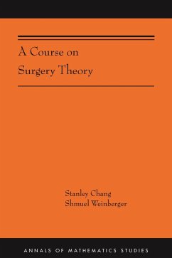 A Course on Surgery Theory (eBook, PDF) - Chang, Stanley; Weinberger, Shmuel