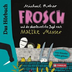 Frosch und die abenteuerliche Jagd nach Matzke Messer (MP3-Download) - Roher, Michael