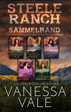 Steele Ranch Sammelband: Bücher 1 - 5 (eBook, ePUB) - Vale, Vanessa