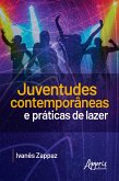 Juventudes Contemporâneas e Práticas de Lazer (eBook, ePUB)