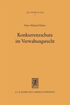 Konkurrenzschutz im Verwaltungsrecht (eBook, PDF) - Huber, Peter M.