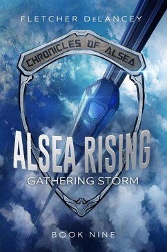 Alsea Rising: Gathering Storm (Chronicles of Alsea, #9) (eBook, ePUB) - Delancey, Fletcher