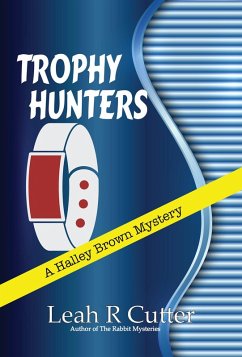 Trophy Hunters (A Halley Brown Mystery, #2) (eBook, ePUB) - Cutter, Leah R