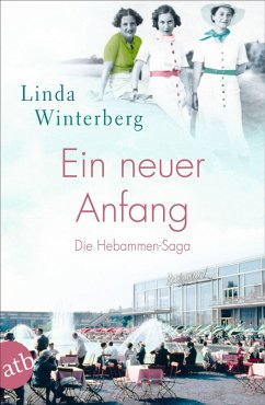 Ein neuer Anfang / Hebammen-Saga Bd.4 (eBook, ePUB) - Winterberg, Linda