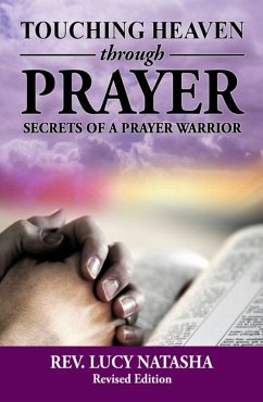 Touching Heaven Through Prayer (eBook, ePUB) - Natasha, Rev. Lucy