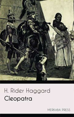 Cleopatra (eBook, ePUB) - Haggard, H. Rider