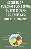 Secrets of Building Successful Business Plan for Farm and Rural Business (eBook, ePUB)