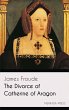 The Divorce of Catherine of Aragon... - Bild 1