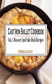 Cast Iron Skillet Cookbook Vol. 4 Dessert And Side Dish Recipes (eBook, ePUB)