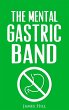 The Mental Gastric Band (eBook, ePUB) - Bild 1