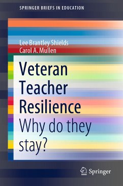 Veteran Teacher Resilience (eBook, PDF) - Shields, Lee Brantley; Mullen, Carol A.