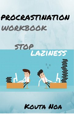 Overcoming Procrastination Workbook: (eBook, ePUB) - Noa, Kouta