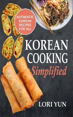 Korean Cooking Simplified (eBook, ePUB) - Yun, Lori