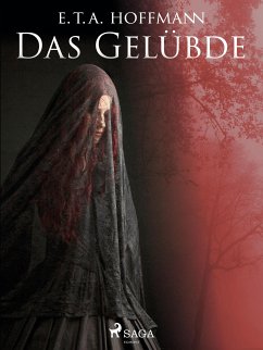 Das Gelübde (eBook, ePUB) - Hoffmann, E. T. A.