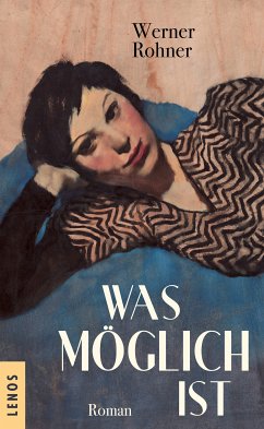 Was möglich ist (eBook, ePUB) - Rohner, Werner