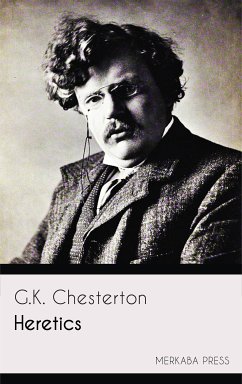 Heretics (eBook, ePUB) - Chesterton, G.K.