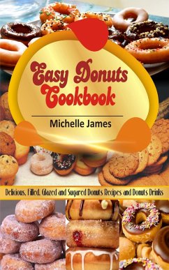 Easy Donuts Cookbook (eBook, ePUB) - James, Michelle