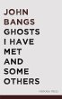 Ghosts I Have Met and Some Others... - Bild 1