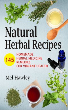 Natural Herbal Recipes (eBook, ePUB) - Hawley, Mel