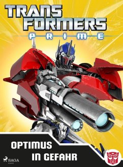 Transformers - Prime - Optimus in Gefahr (eBook, ePUB) - Transformers