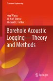 Borehole Acoustic Logging – Theory and Methods (eBook, PDF)