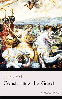 Constantine the Great (eBook, ePUB) - Firth, John
