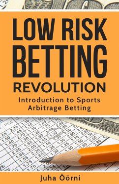 Low Risk Betting Revolution (eBook, ePUB) - Öörni, Juha