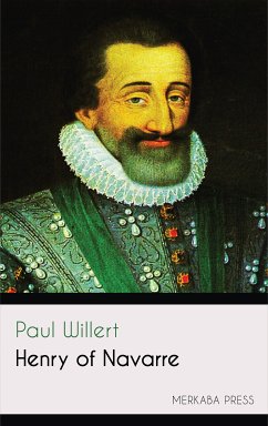 Henry of Navarre (eBook, ePUB) - Willert, Paul