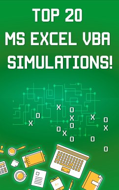 Top 20 MS Excel VBA Simulations, VBA to Model Risk, Investments, Growth, Gambling, and Monte Carlo Analysis (eBook, ePUB) - Besedin, Andrei