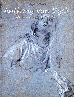 Anthony van Dyck: 70 Drawings & Studies (eBook, ePUB)