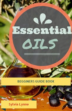 Essential Oils: (eBook, ePUB) - Lynne, Sylvia