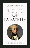 The Life of La Fayette (eBook, ePUB)