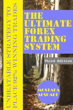 The Ultimate Forex Trading System (eBook, ePUB) - Afshari, Mostafa