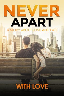 Never Apart (eBook, ePUB) - Love, With