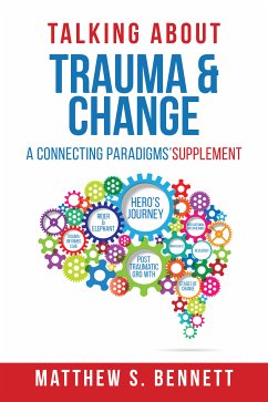 Talking about Trauma & Change (eBook, ePUB) - Bennett, Matthew S