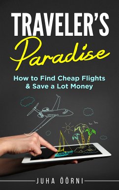 Traveler's Paradise - Cheap Flights (eBook, ePUB) - Öörni, Juha