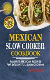 Mexican Slow Cooker Cookbook (eBook, ePUB)