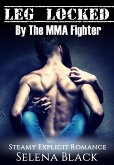 Leg Locked By The MMA Fighter (eBook, ePUB)