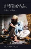 Arabian Society in the Middle Ages (eBook, ePUB)