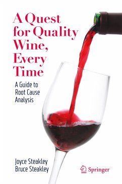 A Quest for Quality Wine, Every Time. (eBook, PDF) - Steakley, Joyce; Steakley, Bruce