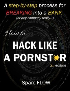 How to Hack Like a Pornstar (eBook, ePUB) - Flow, Sparc