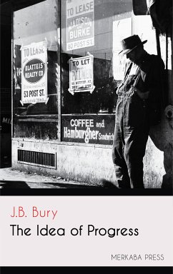 The Idea of Progress (eBook, ePUB) - Bury, J.B.