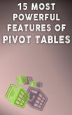 15 Most Powerful Features Of Pivot Tables (eBook, ePUB)