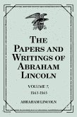 The Papers and Writings of Abraham Lincoln: Volume 7, 1863-1865 (eBook, ePUB)