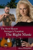 The Swirl Resort Swinger's Vacation The Right Music (eBook, ePUB)