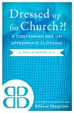 Dressed up for Church?! (eBook, ePUB) Dressed up for Church?! (eBook, ePUB)