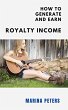How to Generate and Earn Royalty Income... - Bild 1