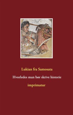 Hvorledes man bør skrive historie (eBook, ePUB) - Fra Samosata, Lukian