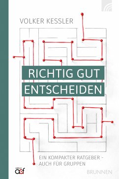 Richtig gut entscheiden (eBook, ePUB) - Kessler, Volker