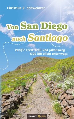 Von San Diego nach Santiago (eBook, ePUB) - Schweinzer, Christine R.
